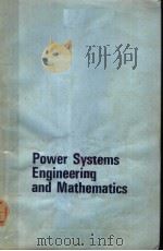 POWER SYSTEMS ENGINEERING AND MATHEMATICS     PDF电子版封面    U.G.DNIGHT B.SC.（ENG）PH.D.M.I. 