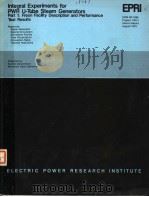 INTEGRAL EXPERIMENTS FOR PWR U-TUBE STEAM GENERATORS  PART 1:FREON FACILITY DESCRIPTION AND PERFORMA（ PDF版）