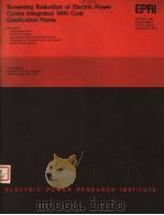 SCREENING EVALUATION OF ELECTRIC POWER CYCLES INTEGRATED WITH COAL GASIFICATION PLANTS PDF电子版封面 S.P.GALLAGHER D.J.AHNER