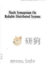 NINTH SYMOPSIUM ON RELIABLE DISTRIBUTED SYSTEMS     PDF电子版封面  0818620811   