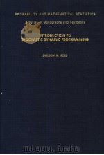 INTRODUCTION TO STOCHASTIC DYNAMIC PROGRAMMING     PDF电子版封面  0125984200  SHELDON M.ROSS 