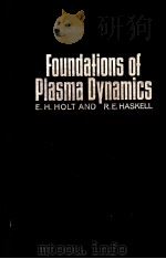 FOUNDATIONS OF PLASMA DVNAMICS PDF电子版封面 E.H.HOLT R.E.HASKELL