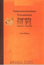 TELECOMMUNICATIONS TRANSMISSION ENGINEERING VOLUME 2-FACILITIES FIRST EDITION PDF电子版封面