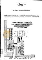 TECHNOLOGIES OF PREDICTIVE AND PREVENTIVE MAINTENANCE FOR POWER EQUIPMENT AND FACILITIES SECTION 9 PDF电子版封面