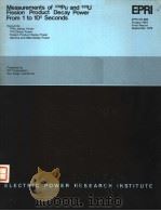 MEASUREMENTS OF 239PU AND 235U FISSION PRODUCT DECAY POWER FROM 1 TO 105 SECONDS（ PDF版）
