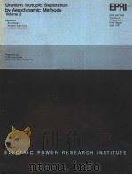 URANIUM ISOTOPIC SEPARATION BY AERODYNAMIC METHODS VOLUME 2 PDF电子版封面