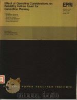 EFFECT OF OPERATING CONSIDERATIONS ON RELIABILITY INDICES USED FOR GENERATION PLANNING     PDF电子版封面    A.D.PATTON  G.L.HOGG 