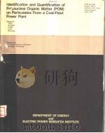 IDENTIFICATION AND QUANTIFICATION OF POLYNUCLEAR ORGANIC MATTER (POM) ON PARTICULATES FROM A COAL-FI     PDF电子版封面    W.H.GRIEST  M.R.GUERIN 