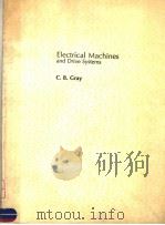 ELECTRICAL MACHINES AND DRIVE SYSTEMS PDF电子版封面 0582305403 C.B.GRAY