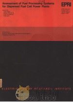 ASSESSMENT OF FUEL PROCESSING SYSTEMS FOR DISPERSED FUEL CELL POWER PLANTS（ PDF版）