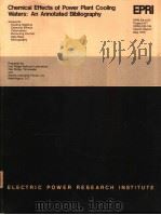 CHEMICAL EFFECTS OF POWER PLANT COOLING WATERS:AN ANNOTATED BIBLIOGRAPHY PDF电子版封面 D.M.OPRESKO E.H.HANNON