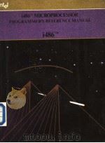 I486TM MICROPROCESSOR PROGRAMMER'S REFERENCE MANUAL     PDF电子版封面  1555121012   