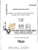 INTERPOL:AN INTERACTIVE PLOTTING PACKAGE FOR OFF-LINE CAL COMP SYSTEMS     PDF电子版封面    R.M.SCHWENK  J.W.KINCH  A.E.RA 