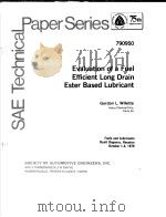 EVALUATION OF A FUEL EFFICIENT LONG DRAIN ESTER BASED LUBRICANT     PDF电子版封面    GORDON L.WILLETTE 