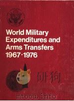 WORLD MILITARY EXPENDITURES AND ARMS TRANSFERS 1967-1976 PDF电子版封面