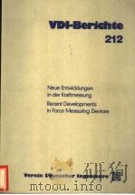VDI BERICHTE  212  NEUE ENTWICKLUNGEN IN DER KRAFTMESSUNG  RECENT DEVELOPMENTS IN FORCE MEASURING DE     PDF电子版封面  3180902124   