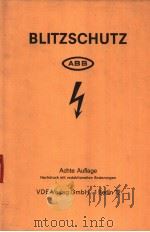 BLITZSCHUTZ UND ALLGEMEINE BLITZSCHUTZ-BESTIMMUNGEN PDF电子版封面