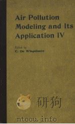 AIR POLLUTION MODELING AND ITS APPLICATION 4 PDF电子版封面 0306419084 C.DE WISPELAERE