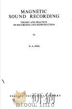 MAGNETIC SOUND RECORDING THEORY AND PRACTICE OF RECORDING AND REPRODUCTION PDF电子版封面 D.A.SNEL
