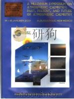 A MILLENNIUM SYMPOSIUM ON ATMOSPHERIC CHEMISTRY:PAST,PRESENT,AND FUTURE OF ATMOSPHERIC CHEMISTRY PDF电子版封面
