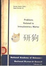 NUCLEAR SCIENCE SERIES REPORT NUMBER 33 PROBLEMS RELATED TO INTERPLANETARY MATTER PDF电子版封面