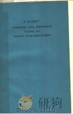 GRUNDZUGE EINER ALLGEMEINEN THEORIE DER LINEAREN INTEGRALGLEICHUNGEN     PDF电子版封面    DAVID HILBERT 
