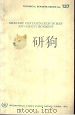 TECHNICAL REPORTS SERIES NO.137 MERCURY CONTAMINATION IN MAN AND HIS ENVIRONMENT PDF电子版封面
