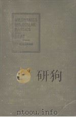 MECHANICS MOLECULAR PHYSICS AND HEAT A TWELVE WEEKS' COLLEGE COURSE     PDF电子版封面     