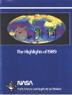 NASA EARTH SCIENCE AND APPLICATIONS DIVISION HIGHLIGHTS OF THE YEAR 1989     PDF电子版封面     