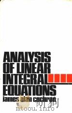 THE ANALYSIS OF LINEAR INTEGRAL EQUATIONS PDF电子版封面
