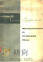 SYMPOSIUM ON MEASUREMENT IN UNSTEADY FLOW     PDF电子版封面     