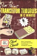 PIN-POINT TRANSISTOR TROUBLES IN TWELVE MINUTES（ PDF版）