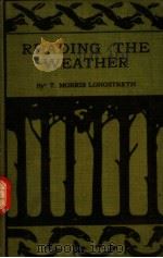 READING THE WEATHER PDF电子版封面 T.MORRIS LONGSTRETH RICHARD F