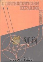 A MATHEMATICIAN EXPLAINS PDF电子版封面 MAYME I.LOGSDON