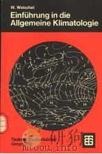 EINFUHRUNG IN DIE ALLGEMEINE KLIMATOLOGIE PDF电子版封面 3519034042
