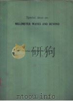 SPECIAL ISSUE ON MILLIMETER WAVES AND BEYOND PROCEEDINGS OF THE IEEE VOL.54 NO.4（ PDF版）