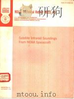 NOAA TECHNICAL REPORT NESS 65 SATELLITE INFRARED SOUNDINGS FROM NOAA SPACECRAFT PDF电子版封面 L.M.MCMILLIN D.Q.WARK J.M.SI