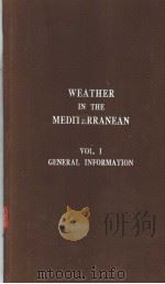WEATHER IN THE MEDITERRANEAN VOL.1 GENERAL INFORMATION PDF电子版封面