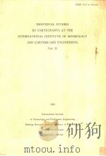 INDIVIDUAL STUDIES BY PARTICIPANTS AT THE INTERNATIONAL INSTITUTE OF SEISMOLOGY AND EARTHQUAKE ENGIN     PDF电子版封面     