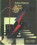 TURBO PASCAL FOR THE IBM PC   1986  PDF电子版封面  0534064264   