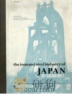 THE IRON AND STEEL INDUSTRY OF JAPAN 1963 PDF电子版封面