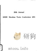 20TH ANNUAL IEEE MACHINE TOOLS CONFERENCE 1971 PDF电子版封面