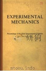 EXPERIMENTAL MECHANICS PROCEEDINGS OF THE FIRST INTERNATIONAL CONGRESS PDF电子版封面 B.E.ROSSI