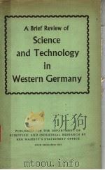 A BRIEF REVIEW OF SCIENCE AND TECHNOLOGY IN WESTERN GERMANY PDF电子版封面