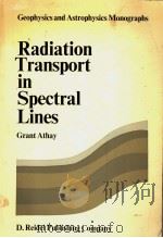 RADIATION TRANSPORT IN SPECTRAL LINES PDF电子版封面 9027702411 R.GRANT ATHAY