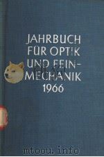 JAHRBUCH FUR OPTIK UND FEINMECHANIK 1966 PDF电子版封面