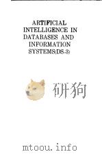 ARTIFICIAL INTELLIGENCE IN DATABASES AND INFORMATION SYSTEMS(DS-3) 1990 PDF电子版封面 0444886451 ROBERT A.MEERSMAN ZHONGZHI SH