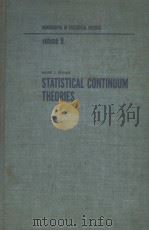 MONOGRAPHS IN STATISTICAL PHYSICS  VOLUME 9  STATISTICAL CONTINUUM THEORIES（1968 PDF版）