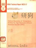NOAA TECHNICAL REPORT NESS 67  VERTICAL RESOLUTION OF TEMPERATURE PROFILES FOR HIGH RESOLUTION INFRA（ PDF版）