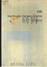 7TH SCANDINAVIAN CORROSION CONGRESS 1975 PDF电子版封面